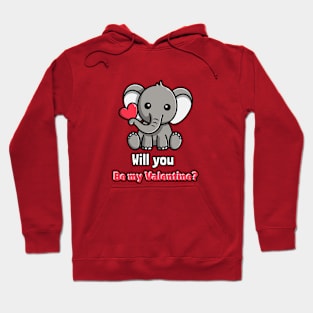 Will you be my valentine Hoodie